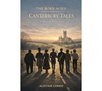 The Born Agile Canterbury Tales: A Modern Pilgrimage