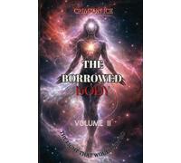 The BORROWED BODY: The Light That Would Not Go