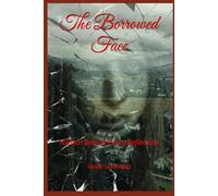 The Borrowed Face: Hidden Behind Every Reflection