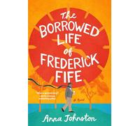 The Borrowed Life of Frederick Fife