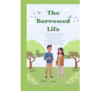 The Borrowed Life: “You were never original… just the most stable version.” Mystery, Thriller & Suspense