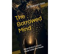The Borrowed Mind: When Entire Cultures Speak Inside Our Heads