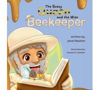 The Bossy Queen and the Wise Beekeeper