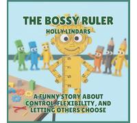 The Bossy Ruler: A Funny Story About Control, Flexibility, and Letting Others Choose: 2