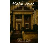 The Boston House: Based on the Fort Pierce, Florida Legend