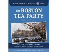 The Boston Tea Party: The Edge of Revolution