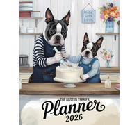 The Boston Terrier Planner 2026: A Weekly Organizer with Adorable Monthly Illustrations