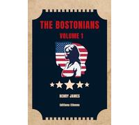 The Bostonians (illustrated): Vol. I (of II)