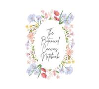 The Botanical Canvas: Beautiful Floral Blank Lined Notebook for Creative Writing, Goal Setting, and Daily Reflection