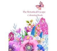 The Botanical Escape: Colouring Book