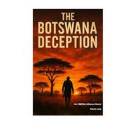 The Botswana Deception: An OMEGA Alliance Novel