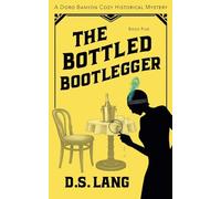 The Bottled Bootlegger: Doro Banyon Cozy Historical Mysteries-Book 5