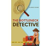 The Bottleneck Detective: Where Are the Productivity Killers & Profit Thieves Hiding in Your Business? Track Them Down in Under an Hour