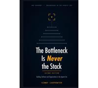 The Bottleneck Is Never the Stack: Building Software and Organizations in the Agentic Era