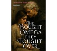 The Bought Omega They Fought Over: A Werewolf Shifter Romance
