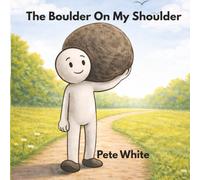 The Boulder On My Shoulder