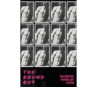 The Bound Boy: Gay BDSM Erotica