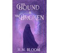 The Bound & The Broken: Tales of Asoria Book 2