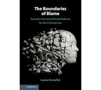 The Boundaries of Blame: Towards a Universal Partial Defence for the Criminal Law
