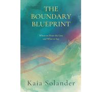 The Boundary Blueprint: Where to Draw the Line and What to Say