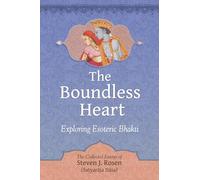 The Boundless Heart: Exploring Esoteric Bhakti