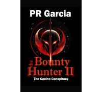 The Bounty Hunter II: The Canine Conspiracy