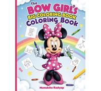 The Bow Girl Big Coloring Book: A Fun and Adorable Activity Book for Kids Ages 3-8