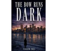 The Bow Runs Dark: A Calgary Crime Procedural