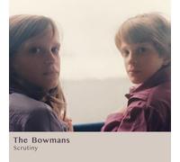 The Bowmans Scrutiny (Vinyl LP)