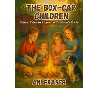 The Box-Car Children: Classic Tales in Rhyme