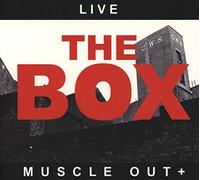The Box - Muscle Out