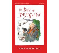 The Box of Delights: A timeless magical adventure, in a new classic edition for 2025