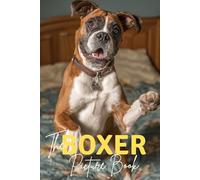 The Boxer: A Premium Picture Book Celebrating The Playful Athlete
