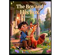 THE BOY AND HIS FOX ( Perfect Children's Gift Story Book )