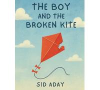 The Boy and the Broken Kite