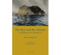 THE BOY AND THE ISLANDS (A DREAM OF CALVINO'S)