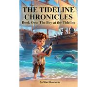 The Boy At The Tideline: A Pirate Adventure Chapter Book and Bedtime Read-Aloud for Kids