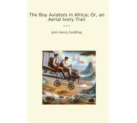 The Boy Aviators in Africa; Or, an Aerial Ivory Trail