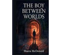 The Boy Between Worlds