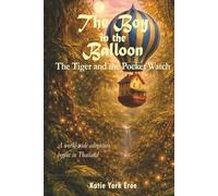 The Boy in the Balloon: The Tiger and the Pocket Watch