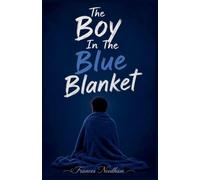 The Boy In The Blue Blanket: 1