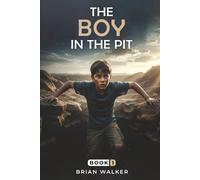 The Boy in the Pit: Book 1