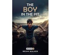 The Boy in the Pit: Book I