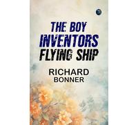The Boy Inventors' Flying Ship
