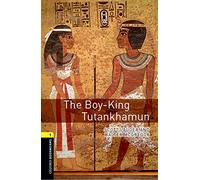 The boy-king Tutankhamun. Oxford bookworms library. Livello 1. Con espansione online