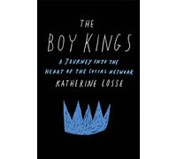 The Boy Kings: A Journey into the Heart of the Social Network