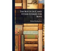The Boy Scout, and Other Stories for Boys