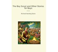 The Boy Scout and Other Stories for Boys
