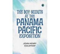 The Boy Scouts at the Panama-Pacific Exposition