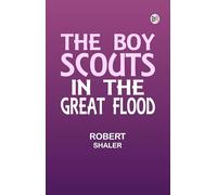 The Boy Scouts in the Great Flood